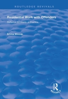 Residential Work With Offenders: Reflexive Accounts of Practice (Evaluative Research in Social Work) 1138729272 Book Cover