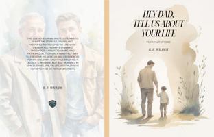 Hey Dad, Tell Us About Your Life: For a Military Dad B0FN4BYBB9 Book Cover