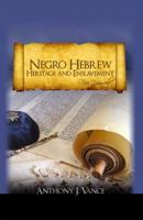 Negro Hebrew Heritage and Enslavement: Free Yourself 1480957941 Book Cover