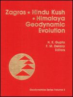 Zagros, Hindu Kush, Himalaya: Geodynamic Evolution (Geodynamics Series, V. 3) 0875905072 Book Cover