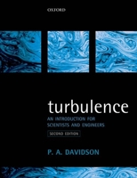 Turbulence: An Introduction for Scientists and Engineers 0198722591 Book Cover