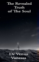 The Revealed Truth of The Soul B0C4X6FHGC Book Cover