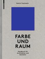 Farbe Und Raum: Ein Handbuch F�r Architekten Und Gestalter 3035620180 Book Cover