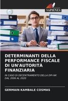 Determinanti Della Performance Fiscale Di Un'autorità Finanziaria 6205759284 Book Cover