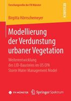 Modellierung der Verdunstung urbaner Vegetation: Weiterentwicklung des LID-Bausteins im US EPA Storm Water Management Model (Forschungsreihe der FH Münster) (German Edition) 3658262834 Book Cover