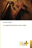Le Leadership Chrétien selon la Bible (French Edition) 6208886236 Book Cover