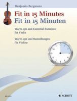 Fit in 15 Minutes: Warm-Ups and Essential Exercises for Violin 3795744482 Book Cover