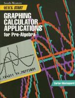 Quick Start Graphing Calculator Applications for Pre-Algebra 0538624914 Book Cover