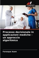 Processo decisionale in applicazioni mediche - un approccio algoritmico 6204084437 Book Cover