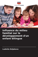 Influence du milieu familial sur le développement d'un enfant bilingue 6209301762 Book Cover