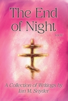 The End of Night Vol. IV: Collection of Writings B0GW595S5N Book Cover