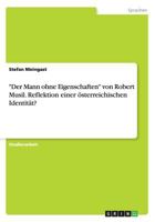 "Der Mann ohne Eigenschaften" von Robert Musil. Reflektion einer österreichischen Identität? 3668148279 Book Cover