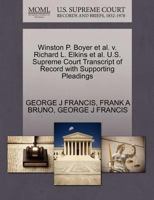 Winston P. Boyer et al. v. Richard L. Elkins et al. U.S. Supreme Court Transcript of Record with Supporting Pleadings 1270474472 Book Cover