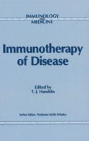 Immunotherapy of Disease (Immunology and Medicine) 0746200455 Book Cover
