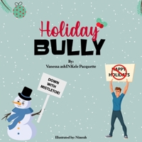 Holiday Bully 0972839216 Book Cover