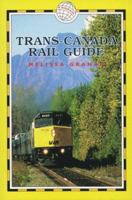 Trans-Canada Rail Guide, 3rd: Includes City Guides to Halifax, Quebec City, Montreal, Toronto, Winnipeg, Edmonton, Calgary & Vancouver 1873756690 Book Cover