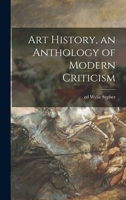 Art History, an Anthology of Modern Criticism 101412669X Book Cover