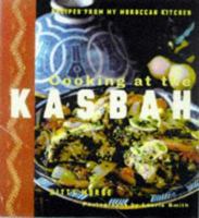 Cooking at the Kasbah: Recipes from My Moroccan Kitchen 081181503X Book Cover