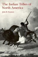 The Indian tribes of North America (Bureau of American Ethnology. Bulletin 145) 0874741793 Book Cover