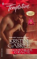 Good Night, Gracie (The Wrong Bed) (Harlequin Temptation #1026) 0373692269 Book Cover