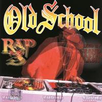Old School Rap Vol. 3