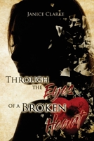 Through the Eyes of a Broken Heart 1957114770 Book Cover