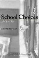 School Choices: True and False 0945999860 Book Cover