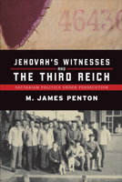 Jehovah's Witnesses and the Third Reich: Sectarian Politics under Persecution 0802086780 Book Cover