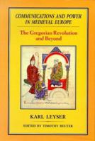 Communications and Power in Medieval Europe: The Gregorian Revolution and Beyond 1852851139 Book Cover