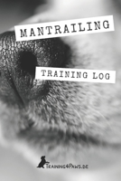 Mantrailing: Training Log B083XVH95W Book Cover