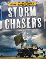 Daring and Dangerous Storm Chasers 164369068X Book Cover