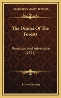 The Drama of the Forests: Romance and Adventure 9355343833 Book Cover