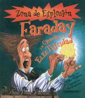 Faraday y la ciencia de la ELECTRICIDAD (Zona De Explosion) (Spanish Edition) 9583018473 Book Cover