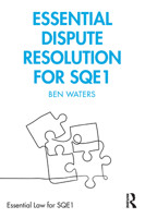 Essential Dispute Resolution for SQE1 1032111178 Book Cover