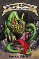 Dragons and Dreams: Bedtime Stories 061582871X Book Cover