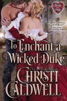 To Enchant a Wicked Duke 1983843563 Book Cover