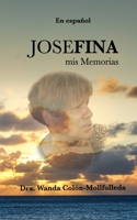 JOSEFINA: mis Memorias B0C51TYZG4 Book Cover
