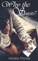 Why the Secrets? 1087875560 Book Cover