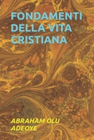 FONDAMENTI DELLA VITA CRISTIANA B0C1JH4DJ3 Book Cover