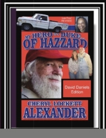 My Hero Is a Duke...of Hazzard David Daniels Edition: Lee Four Revised 100892167X Book Cover