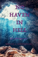 No Haven in Hell: Book 3 of the Piamen Series 1777961971 Book Cover