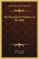 The Meaning Of Numbers In The Bible 1425358292 Book Cover