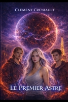 Le Premier Astre (French Edition) B0GRRDNLYR Book Cover