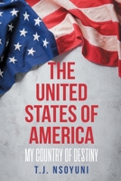 The United States of America: My Country of Destiny B0CKD7GBQG Book Cover
