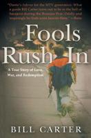 Fools Rush In: A True Story of Love, War, and Redemption 1932958509 Book Cover