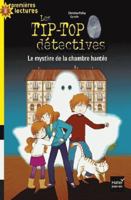 Le mystère de la chambre hantée (Les TIP-TOP détectives (7)) (French Edition) 2401043179 Book Cover