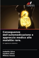 Conseguenze dell'automedicazione e approccio medico alle malattie rare. 620367298X Book Cover