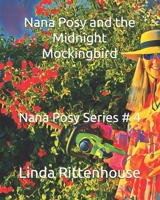Nana Posy and the Midnight Mockingbird: Nana Posy Series # 4 B09T65Z2SV Book Cover
