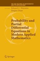 Probability and Partial Differential Equations in Modern Applied Mathematics (The IMA Volumes in Mathematics and its Applications) 0387258795 Book Cover