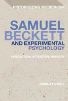 Samuel Beckett and Experimental Psychology: Perception, Attention, Imagery 1350237426 Book Cover